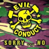 Evil Conduct 'Sorry...No!'  CD